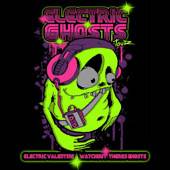 Watchout Theres Ghosts : Electric Ghosts